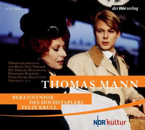 Thomas Mann: Bekenntnisse des Hochstaplers Felix Krull, 2 CDs