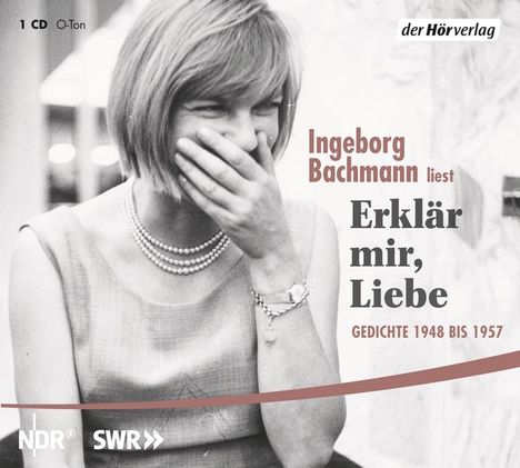 Ingeborg Bachmann: Erklär mir, Liebe, CD