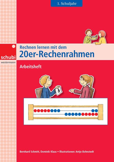 Bernhard Schmitt: Rechnen lernen mit dem 20er-Rechenrahmen, Buch