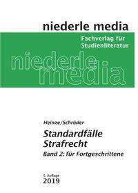 Tobias Chowdhury: Heinze, A: Standardfälle Strafrecht 2/Fortgeschrittene, Buch