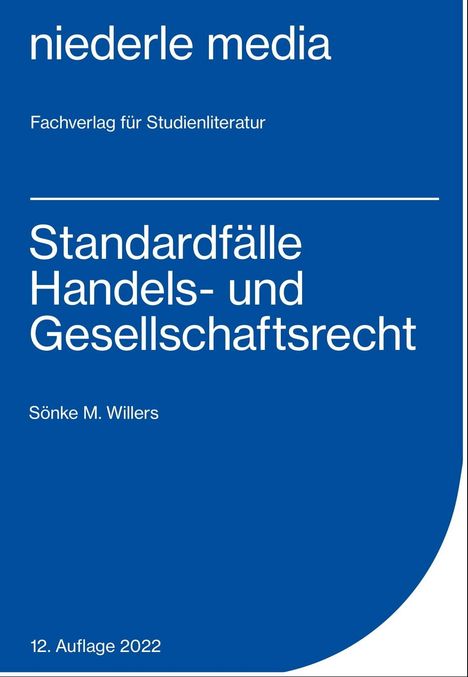 Sönke M. Willers: Standardfälle Handels- und Gesellschaftsrecht, Buch