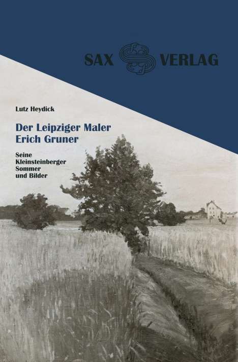 Lutz Heydick: Heydick, L: Leipziger Maler Erich Gruner, Buch