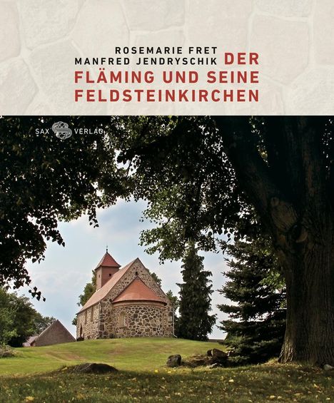 Manfred Jendryschik: Jendryschik, M: Fläming und seine Feldsteinkirchen, Buch
