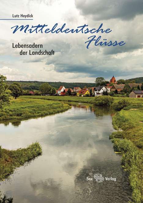 Lutz Heydick: Mitteldeutsche Flüsse, Buch