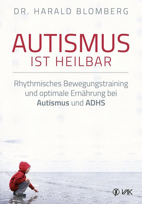 Harald Blomberg: Autismus ist heilbar, Buch