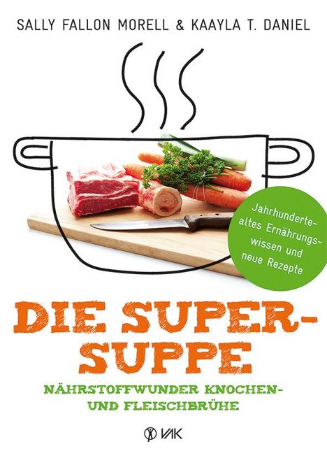 Sally Fallon Morell: Die Super-Suppe, Buch