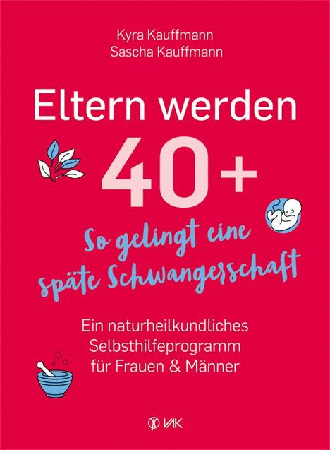 Kyra Kauffmann: Eltern werden 40+, Buch