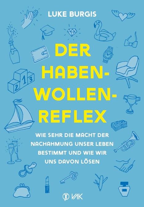 Luke Burgis: Der Haben-Wollen-Reflex, Buch