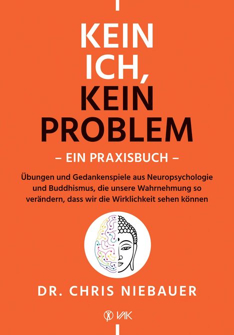 Chris Niebauer: Kein Ich, kein Problem - Ein Praxisbuch, Buch