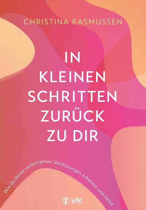 Christina Rasmussen: In kleinen Schritten zurück zu dir, Buch