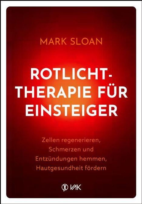 „ROTLICHT-THERAPIE FÜR EINSTEIGER“. Autor: Mark Sloan. Hintergrund in warmem Rot. Unten kleines Logo.