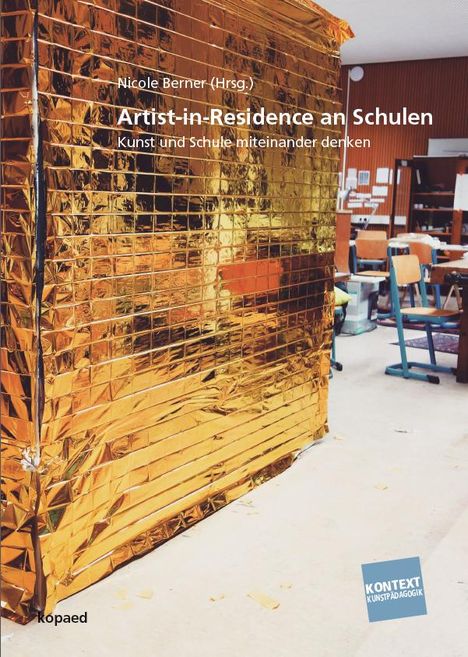 Nicole Berner: Berner, N: Artist-in-Residence an Schulen, Buch