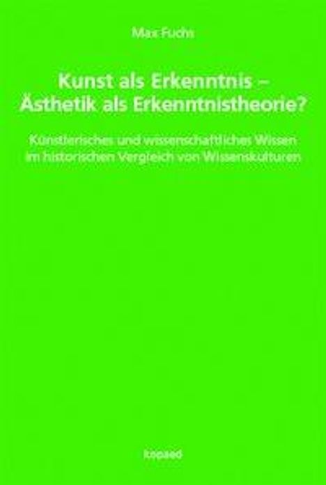 Max Fuchs: Fuchs, M: Kunst als Erkenntnis - Ästhetik als Erkenntnistheo, Buch