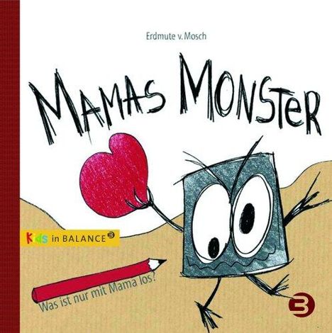 Erdmute von Mosch: Mosch, E: Mamas Monster, Buch
