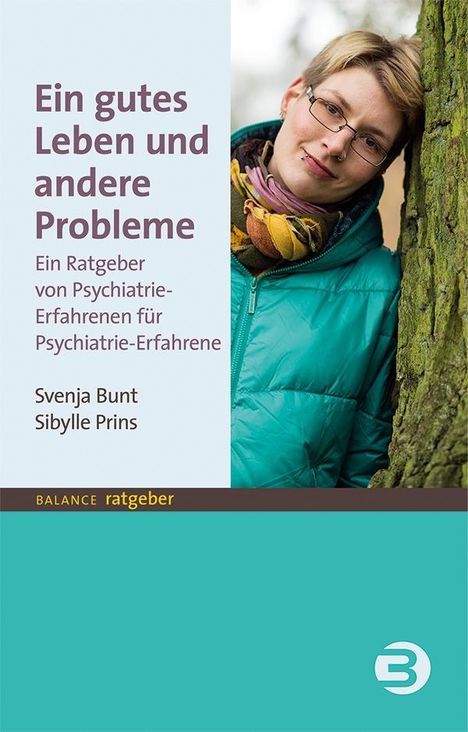 Svenja Bunt: Ein gutes Leben und andere Probleme, Buch