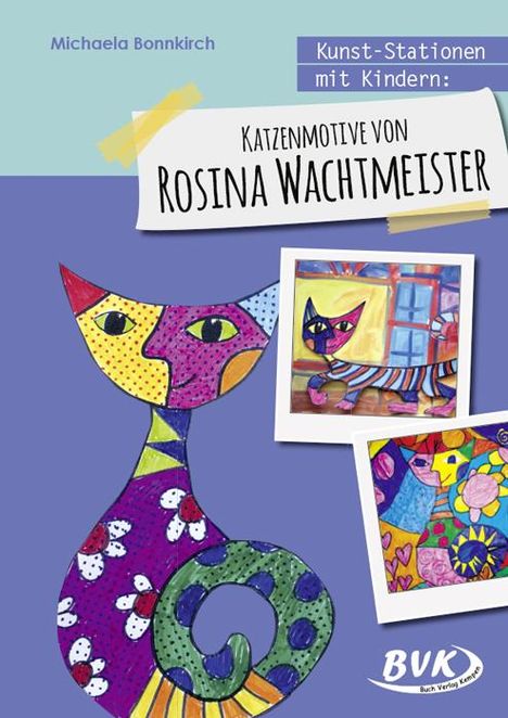 Michaela Bonnkirch: Kunst-Stationen mit Kindern: Katzenmotive von Rosina Wachtmeister, Buch