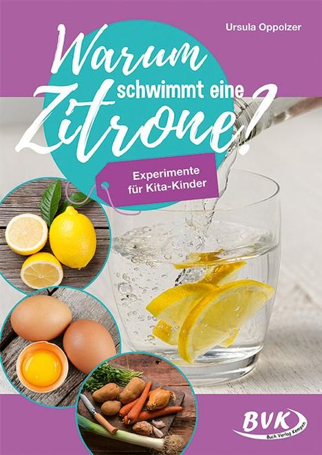Ursula Oppolzer: Warum schwimmt eine Zitrone?, Buch