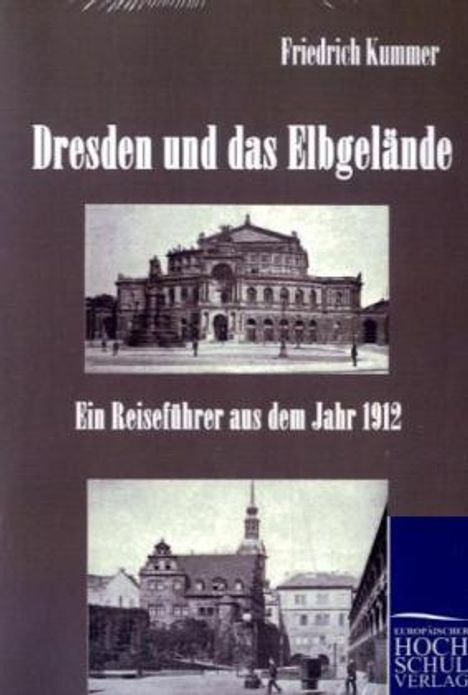 Friedrich Kummer: Dresden und das Elbgelände, Buch