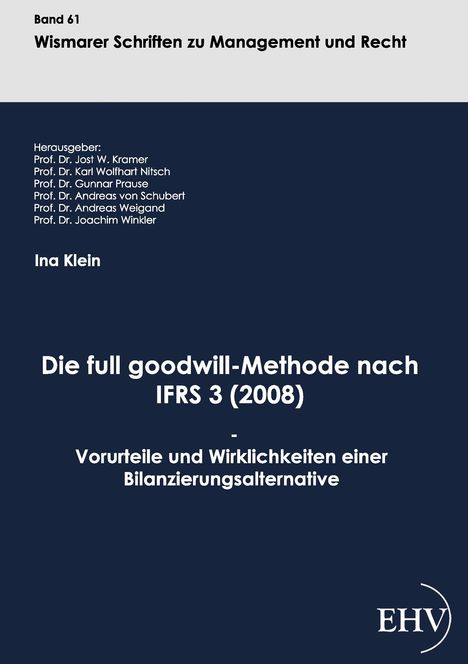 Ina Klein: Die full goodwill-Methode nach IFRS 3 (2008), Buch