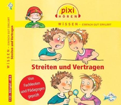 Pixi Wissen. Streiten und Vertragen, CD