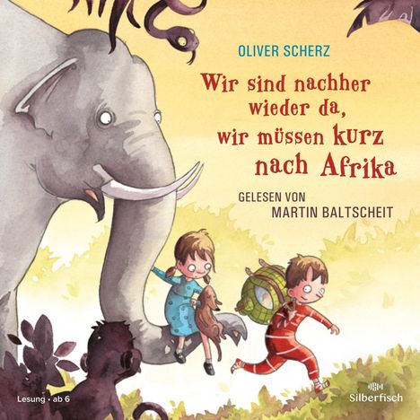 Oliver Scherz: Wir sind nachher wieder da, wir müssen kurz nach Afrika, CD