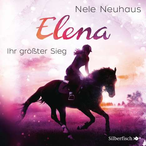 Nele Neuhaus: Elena - Ein Leben für Pferde: Ihr größter Sieg, CD