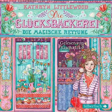 Kathryn Littlewood: Die Glücksbäckerei 05. Die magische Rettung, 3 CDs