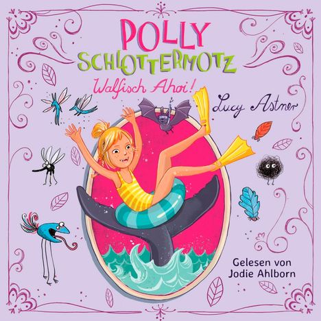 Lucy Astner: Polly Schlottermotz 4: Walfisch ahoi!, 2 CDs