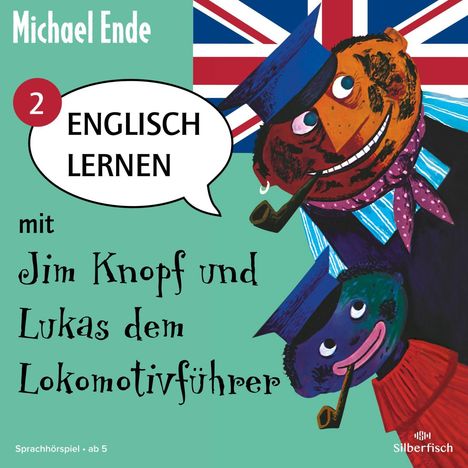 Michael Ende: Englisch lernen mit Jim Knopf und Lukas dem Lokomotivführer - Teil 2, CD
