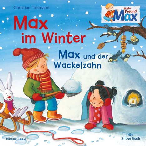 Christian Tielmann: Mein Freund Max: Max im Winter / Max und der Wackelzahn, CD