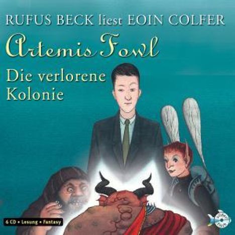 Eoin Colfer: Artemis Fowl - Die verlorene Kolonie, 6 CDs