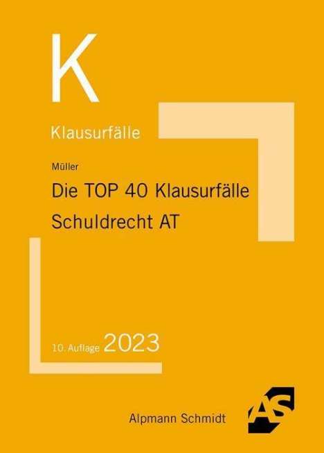 Frank Müller: Die TOP 40 Klausurfälle Schuldrecht AT, Buch