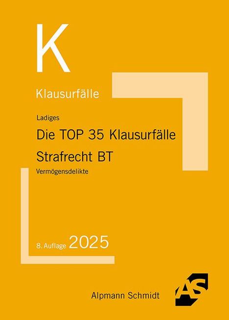 Manuel Ladiges: Die TOP 35 Klausurfälle Strafrecht BT, Buch