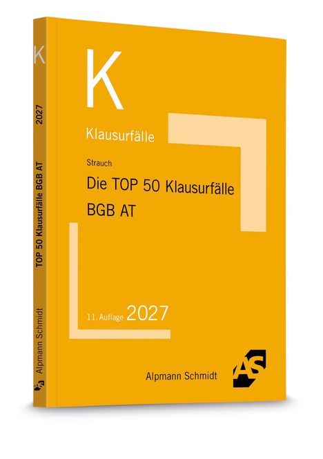 „Die TOP 50 Klausurfälle BGB AT, 11. Auflage 2027.“ Gelbes Buchcover, Logo mit „AS“ unten rechts.