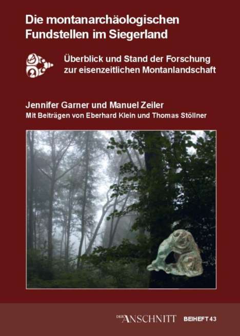 Jennifer Garner: Die montanarchäologischen Fundstellen im Siegerland, Buch