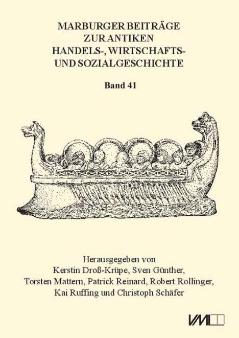 Kerstin Dross-Krüpe: Marburger Beiträge zur Antiken Handels-, Wirtschafts- und Sozialgeschichte 41, 2023, Buch