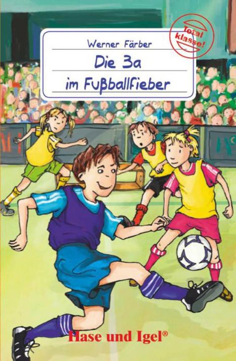 Werner Färber: Die 3a im Fußballfieber, Buch