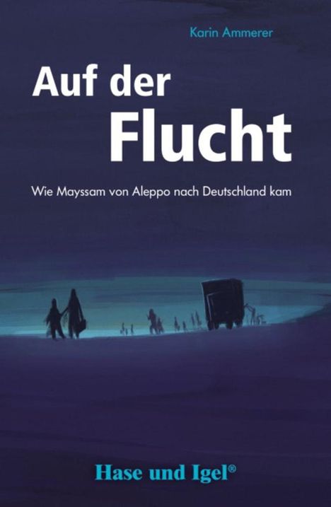 Karin Ammerer: Auf der Flucht. Schulausgabe, Buch