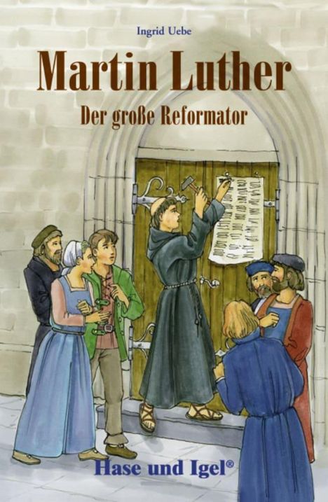 Ingrid Uebe: Martin Luther - Der große Reformator, Buch