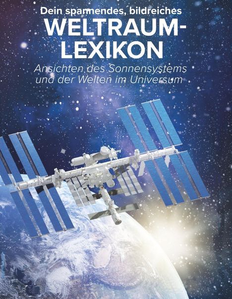 Dein spannendes, bildreiches Weltraumlexikon, Buch