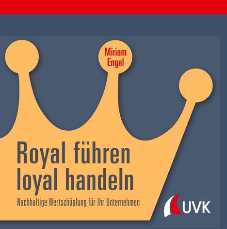 Miriam Engel: Royal führen, loyal handeln, Buch