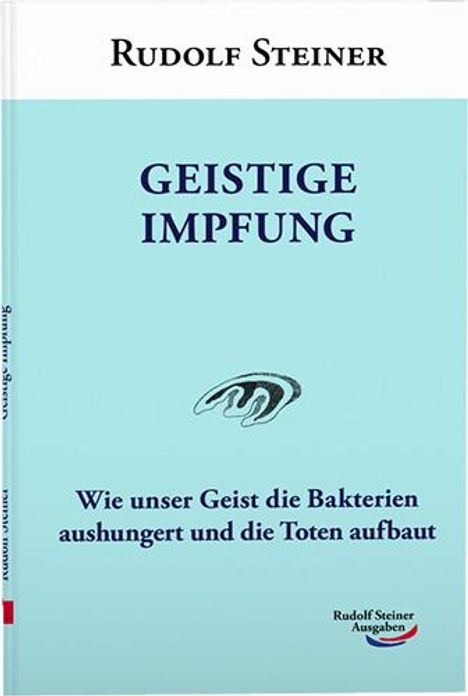 Rudolf Steiner: Geistige Impfung, Buch