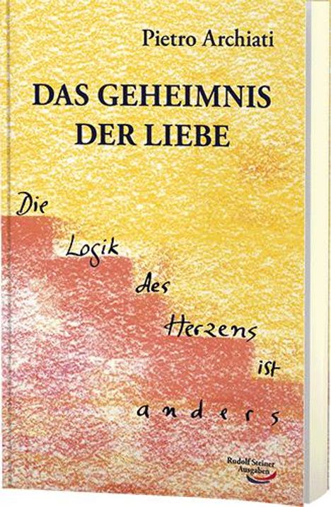 Pietro Archiati: Das Geheimnis der Liebe, Buch