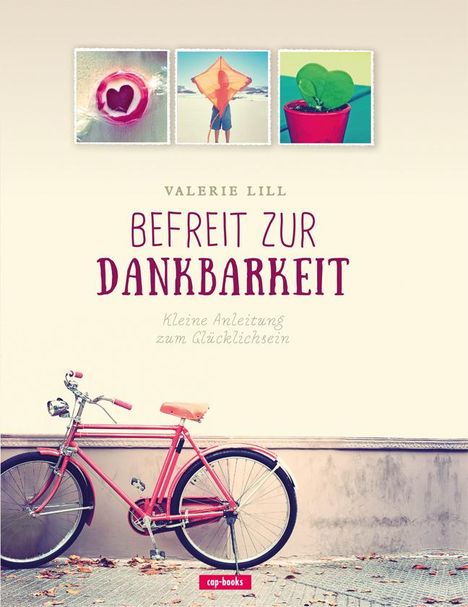 Valerie Lill: Befreit zur Dankbarkeit, Buch