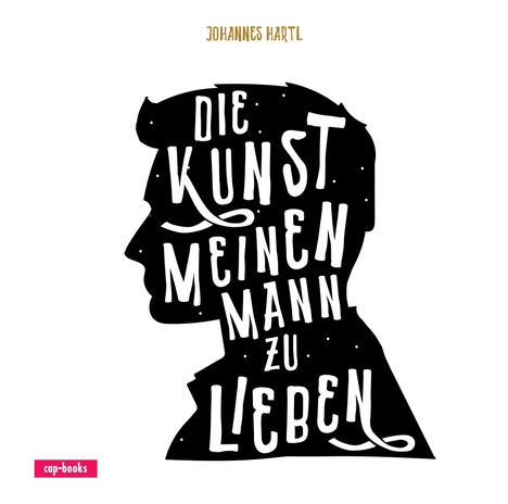 Johannes Hartl: Die Kunst, meinen Mann zu lieben, Buch