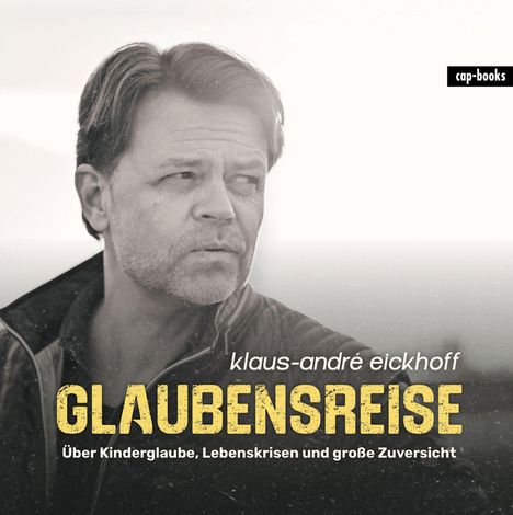 Klaus-André Eickhoff: Glaubensreise, Buch