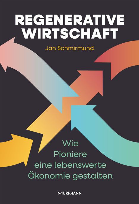 Jan Schmirmund: Regenerative Wirtschaft, Buch