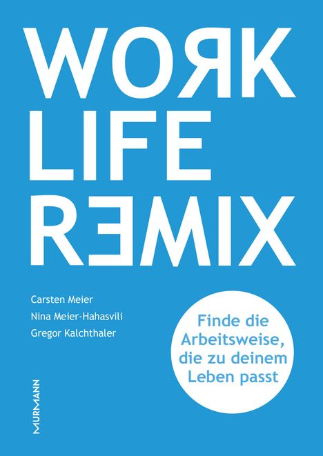 Carsten Meier: Work Life Remix., Buch
