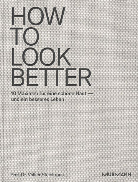 "How to look better. 10 Maximen für ein schöneres Leben." Weiches, beigefarbenes Design mit klarer Schrift.
