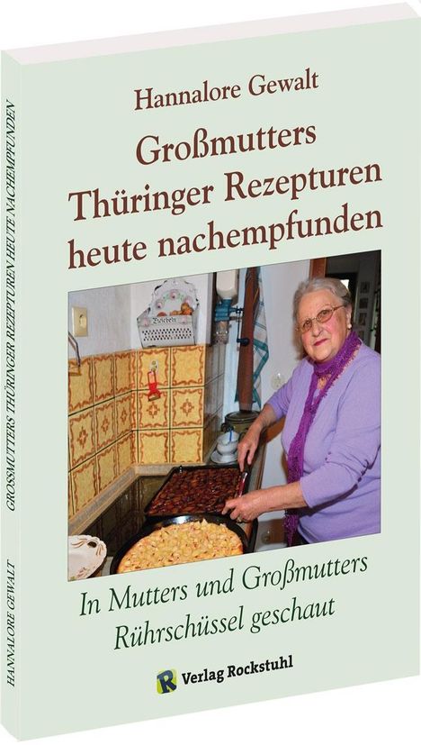 Hannalore Gewalt: Gewalt, H: Großmutters Thüringer Rezepturen, Buch